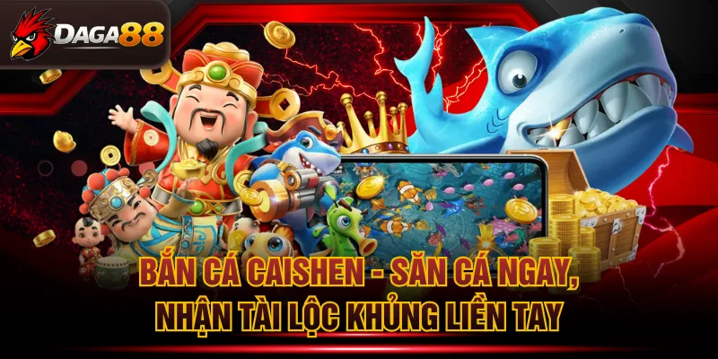 Bắn cá Caishen