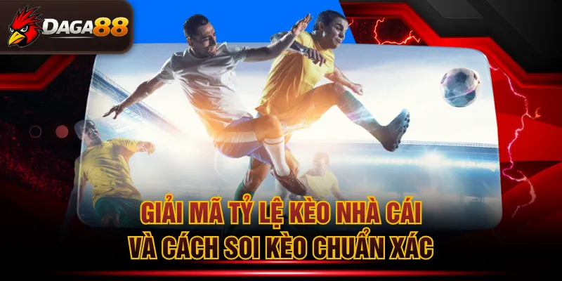 Tỷ lệ kèo nhà cái